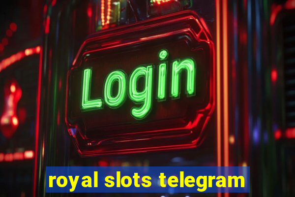 royal slots telegram